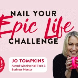 Jo Tompkins Nail Your Epic Life Challenge