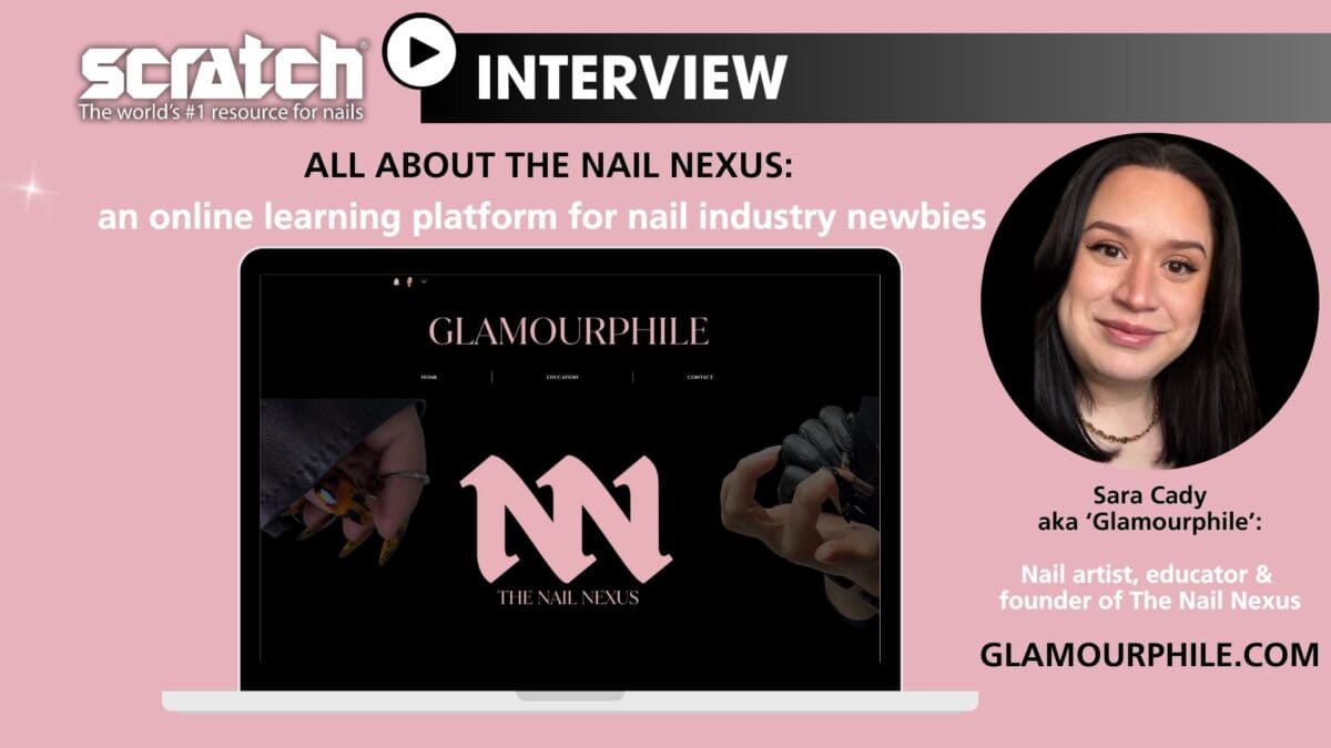 The Nail Nexus Sara Cady Nail Course Glamourphile Interview